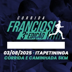 Corrida e Caminhada Franciosi- 3ª Edição